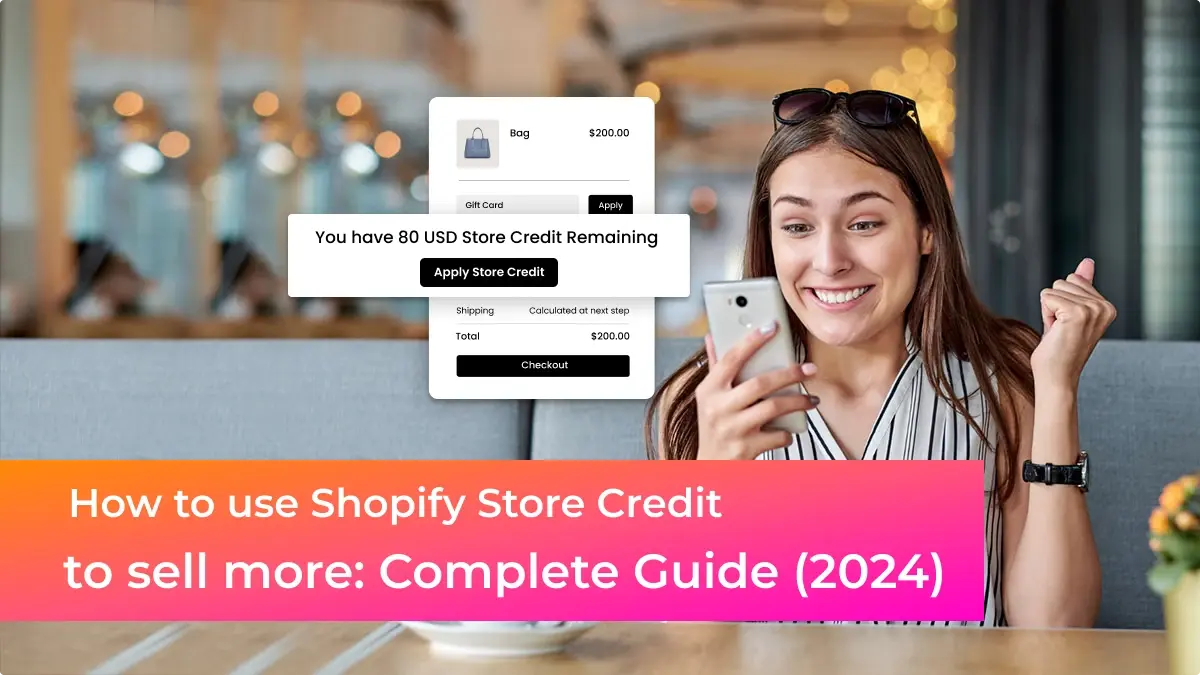 How to use Shopify Store Credit to sell more