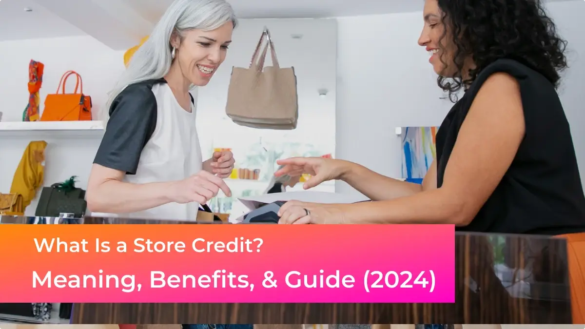 What Is a Store Credit_ Meaning, Benefits, & Guide