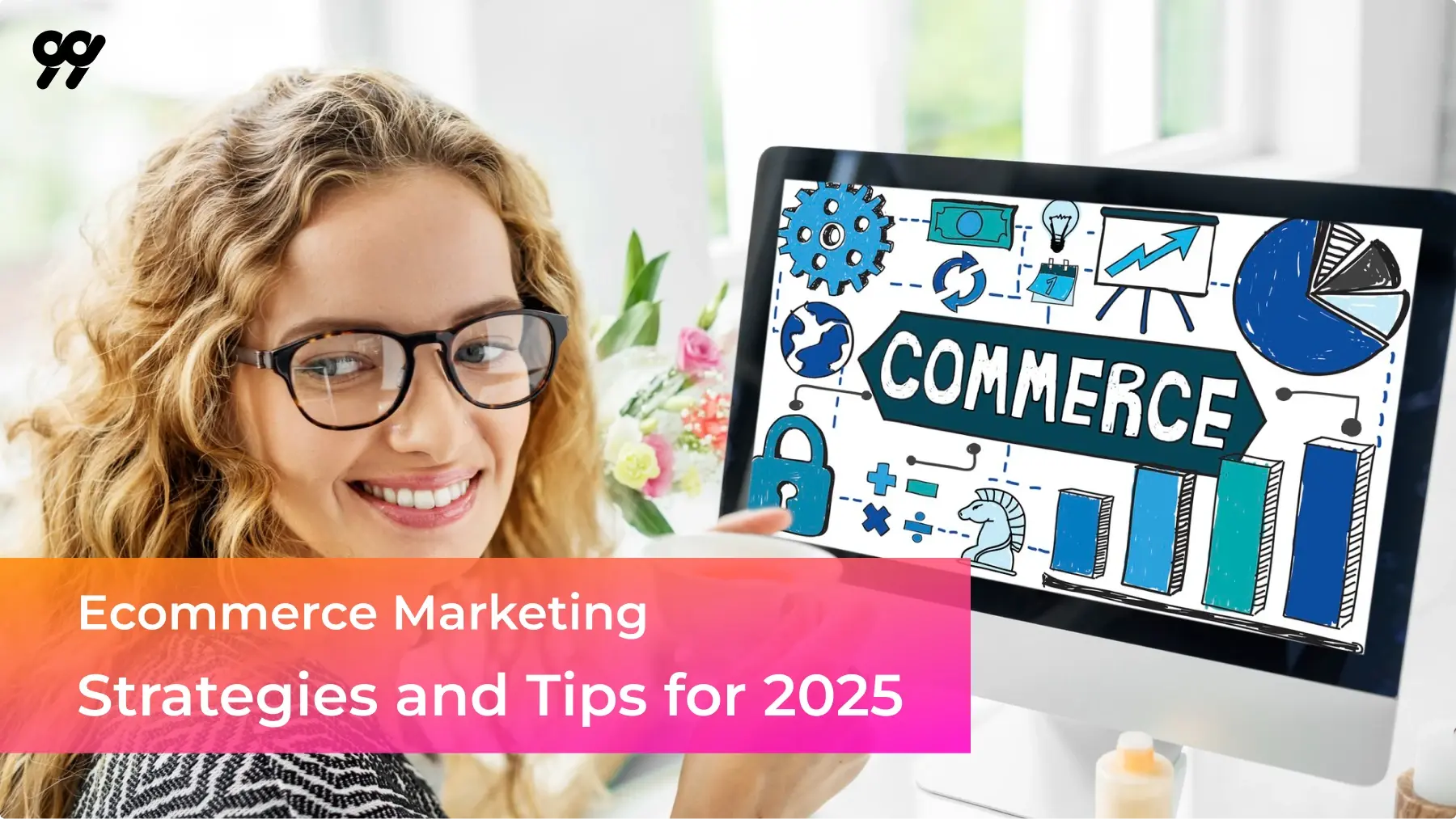 Ecommerce Marketing Strategies and Tips for 2025