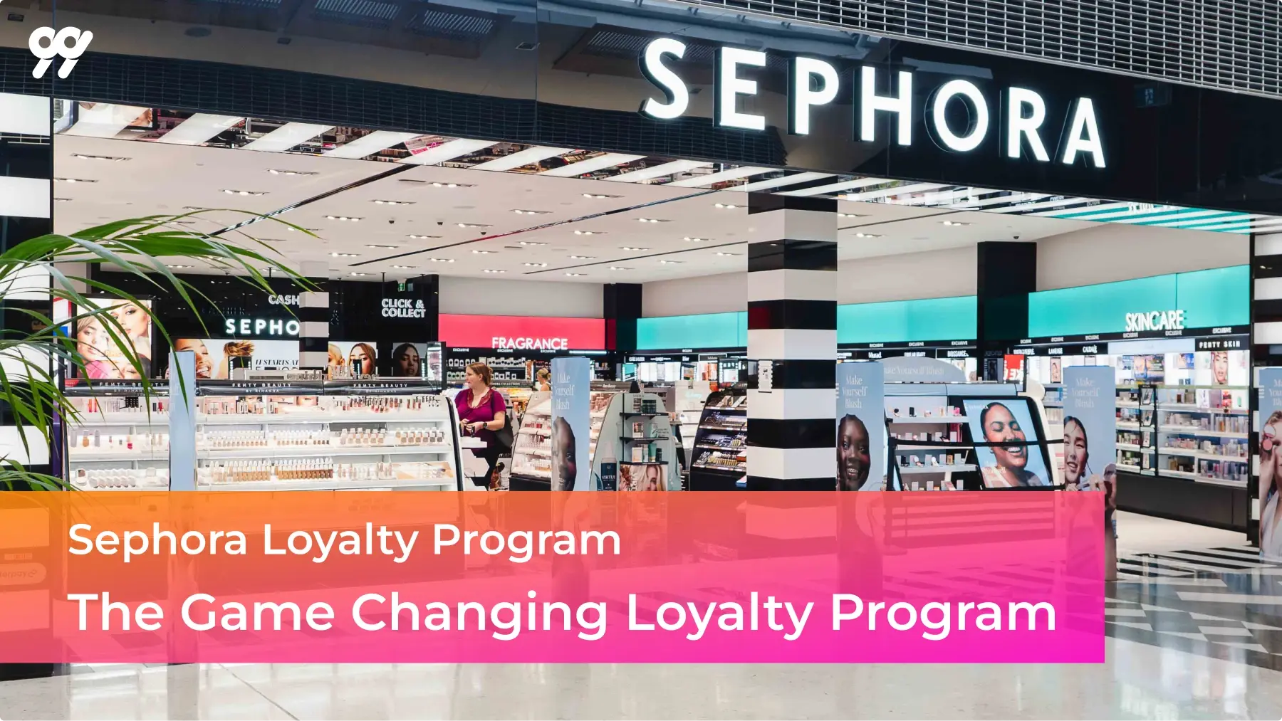 Sephora’s Beauty Insider: The Game Changing Loyalty Program