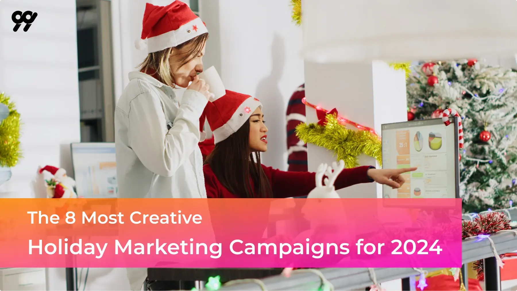 The 8 Most Creative Holiday Marketing Campaigns for 2024 